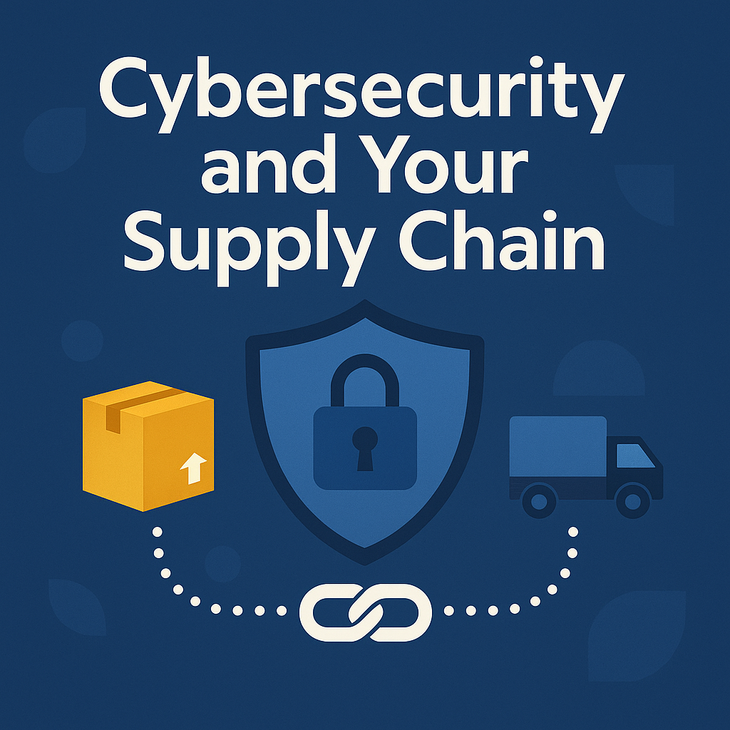 Cybersecurity and Your Supply Chain: Why It Matters More Than Ever in 2025 – Skillwarp
